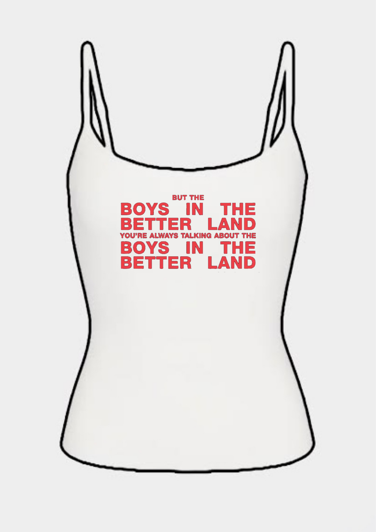 Boys in the better land tank tops