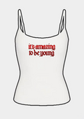It’s amazing to be young tank tops