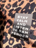 Stay calm and listen to Sam fender poster